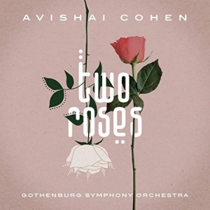 Avishai Cohen Gothenburg Symphony - Two Roses ryhmässä CD @ Bengans Skivbutik AB (3983454)