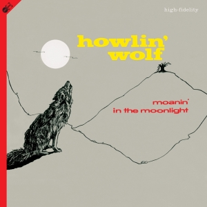 Howlin' Wolf - Moanin' In The Moonlight ryhmässä VINYYLI @ Bengans Skivbutik AB (3984639)