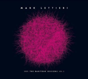 Lettieri Mark - Deep - The Baritone Sessions Vol 2 ryhmässä VINYYLI @ Bengans Skivbutik AB (3984870)