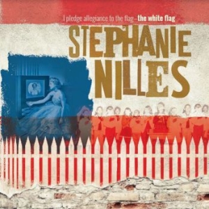 Nilles Stephanie - I Pledge Allegiance To The Flag - T ryhmässä CD @ Bengans Skivbutik AB (3984963)