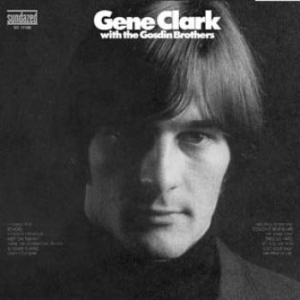 Clark Gene - Gene Clark With The Gosdin Brothers ryhmässä CD @ Bengans Skivbutik AB (3985002)