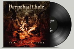 Perpetual Etude - Now Is The Time (Black Vinyl) ryhmässä VINYYLI @ Bengans Skivbutik AB (3985013)