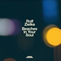 Zielke Rolf - Beaches In Your Soul ryhmässä CD @ Bengans Skivbutik AB (3985624)