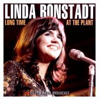 Ronstadt Linda - Long Time At The Plant (Live Broadc ryhmässä ME SUOSITTELEMME / Joululahjavinkki: CD @ Bengans Skivbutik AB (3985651)