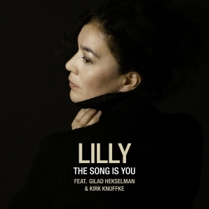 Lilly Feat. Hekselman Gilad & Knuffke Kirk - The Song Is You ryhmässä CD @ Bengans Skivbutik AB (3985972)