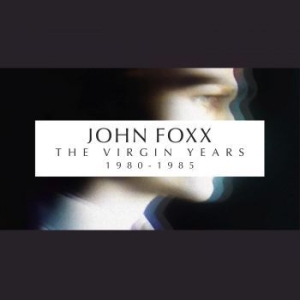 Foxx John - Virgin Years 1980 - 1985 (5Cd Boxse ryhmässä CD @ Bengans Skivbutik AB (3986287)