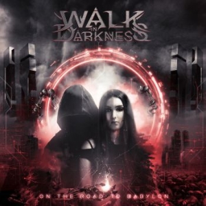 Walk In Darkness - On The Road To Babylon ryhmässä CD @ Bengans Skivbutik AB (3986829)