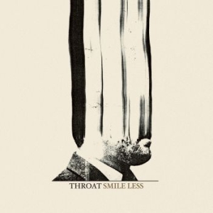 Throat - Smile Less ryhmässä VINYYLI @ Bengans Skivbutik AB (3986974)