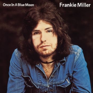 Miller Frankie - Once In A Blue Moon ryhmässä CD @ Bengans Skivbutik AB (3987028)