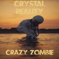 Crazy Zombie - Crystal Reality ryhmässä CD @ Bengans Skivbutik AB (3987040)