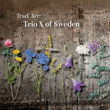 Trio X Of Sweden - Trad Arr ryhmässä ME SUOSITTELEMME / Joululahjavinkki: CD @ Bengans Skivbutik AB (3987076)