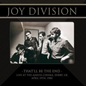 Joy Division - That'll Be The End Live Derby 1980 ryhmässä Minishops / Joy Division @ Bengans Skivbutik AB (3987181)