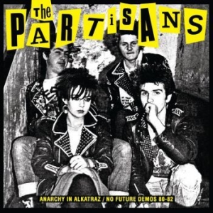 Partisans - Anarchy In Alkatraz / No Future Dem ryhmässä VINYYLI @ Bengans Skivbutik AB (3987491)