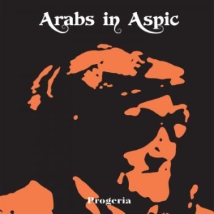 Arabs In Aspic - Progeria (Transparent Orange) ryhmässä VINYYLI @ Bengans Skivbutik AB (3987510)