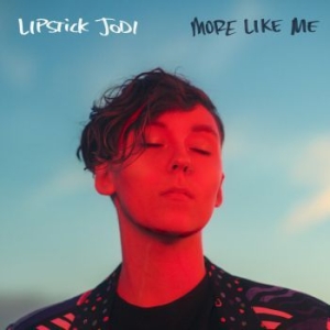 Lipstick Jodi - More Like Me (Translucent Red Vinyl ryhmässä VINYYLI / Pop-Rock @ Bengans Skivbutik AB (3987795)