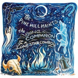 Pine Hill Haints The - The Song Companion Of A Lonestar Co ryhmässä VINYYLI @ Bengans Skivbutik AB (3987796)