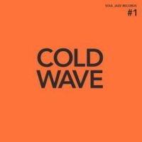 Soul Jazz Records Presents - Cold Wave #1 ryhmässä VINYYLI @ Bengans Skivbutik AB (3989277)