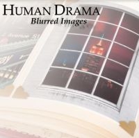 Human Drama - Blurred Images ryhmässä CD @ Bengans Skivbutik AB (3989321)