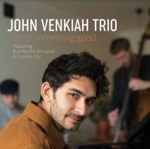 John Venkiah Trio - On To Something Good ryhmässä CD @ Bengans Skivbutik AB (3989342)