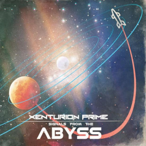 Xenturion Prime - Signals From The Abyss ryhmässä Labels / Progress Productions @ Bengans Skivbutik AB (3989353)