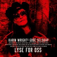 Karin Wrights Gode Selskap - Lyse For Oss ryhmässä ME SUOSITTELEMME / Joululahjavinkki: CD @ Bengans Skivbutik AB (3989362)