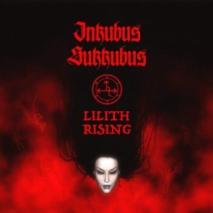 Inkubus Sukkubus - Lilith Rising ryhmässä CD @ Bengans Skivbutik AB (3989389)