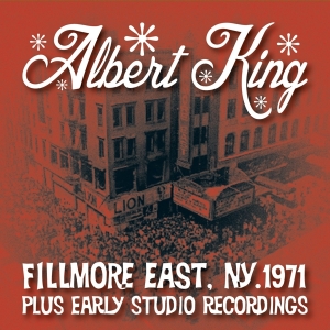 Albert King - Live At The Fillmore Plus Early Studio Recordings ryhmässä CD @ Bengans Skivbutik AB (3989535)