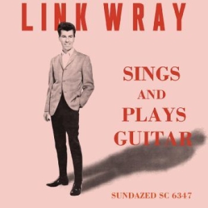 Wray Link - Sings And Plays Guitar ryhmässä CD @ Bengans Skivbutik AB (3989995)