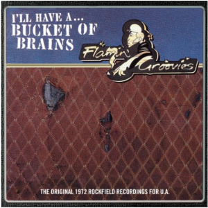 The Flamin Groovies - Bucket Of Brains ryhmässä ME SUOSITTELEMME / Record Store Day / RSD-21 @ Bengans Skivbutik AB (3990008)