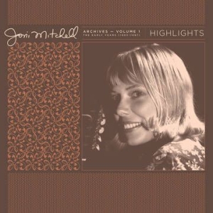 Joni Mitchell Archives, Vol. 1 (1963-196 ryhmässä ME SUOSITTELEMME / Record Store Day / RSD-21 @ Bengans Skivbutik AB (3990065)