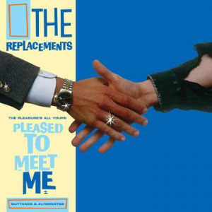 The Replacements - The Pleasure's All Yours: Pleased To Mee ryhmässä ME SUOSITTELEMME / Record Store Day / RSD-21 @ Bengans Skivbutik AB (3990068)