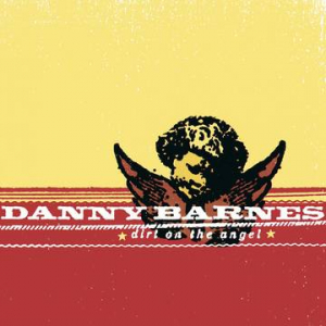 Danny Barnes - Dirt On The Angel ryhmässä ME SUOSITTELEMME / Record Store Day / RSD-21 @ Bengans Skivbutik AB (3990097)