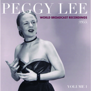 Peggy Lee - World Broadcast Recordings 1955, Vol 1 ryhmässä ME SUOSITTELEMME / Record Store Day / RSD-21 @ Bengans Skivbutik AB (3990102)