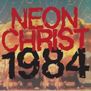 Neon Christ - 1984 ryhmässä VINYYLI @ Bengans Skivbutik AB (3990120)