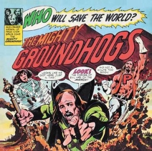 Groundhogs The - Who Will Save The World? ryhmässä VINYYLI @ Bengans Skivbutik AB (3990122)