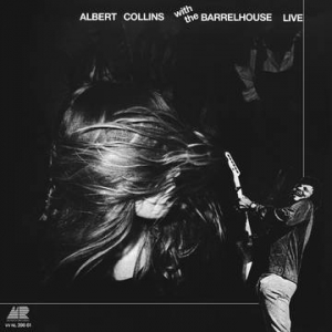 Albert Collins With The Barrelhouse - Live ryhmässä ME SUOSITTELEMME / Bengans Henkilökunnan Vinkit / Find your soul @ Bengans Skivbutik AB (3990227)