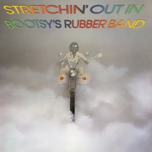 Bootsy's Rubber Band - Stretchin' Out In Bootsy's Rubber Band ryhmässä CD @ Bengans Skivbutik AB (3990666)