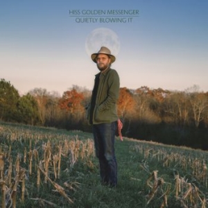 Hiss Golden Messenger - Quietly Blowing It ryhmässä CD @ Bengans Skivbutik AB (3991375)