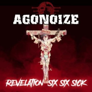 Agonoize - Revelation Six Six Sick (2 Cd Digip ryhmässä CD @ Bengans Skivbutik AB (3992177)