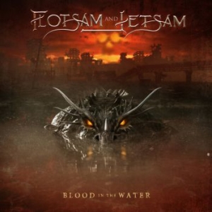 Flotsam And Jetsam - Blood In The Water ryhmässä CD @ Bengans Skivbutik AB (3992221)