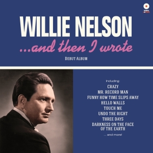 Willie Nelson - And Then I Wrote ryhmässä Minishops / Willie Nelson @ Bengans Skivbutik AB (3992260)