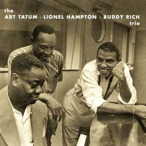 Art Tatum - Art Tatum/Lionel Hampton/Buddy Rich ryhmässä CD @ Bengans Skivbutik AB (3992264)