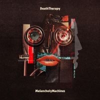 Death Therapy - Melancholy Machines ryhmässä CD @ Bengans Skivbutik AB (3992488)