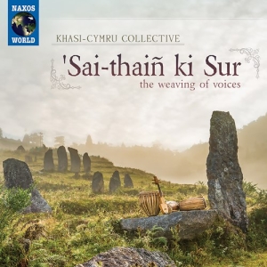 Khasi-Cymru Collective - Sai-Thaiñ Ki Sur (The Weaving Of Vo ryhmässä CD @ Bengans Skivbutik AB (3992568)