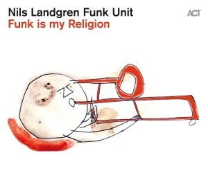 Nils Landgren Funk Unit - Funk Is My Religion ryhmässä Minishops / Nils Landgren @ Bengans Skivbutik AB (3993421)