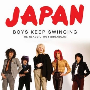 Japan - Boys Keep Swinging (Live Broadcast ryhmässä CD @ Bengans Skivbutik AB (3993795)