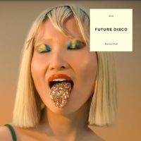 Various Artists - Future Disco Dance Club ryhmässä CD @ Bengans Skivbutik AB (3994393)