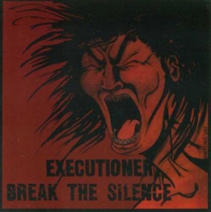 Executioner - Break The Silence ryhmässä CD @ Bengans Skivbutik AB (3994417)