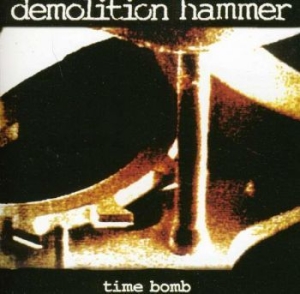 Demolition Hammer - Time Bomb ryhmässä CD @ Bengans Skivbutik AB (3994422)