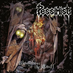 Pessimist - Blood For The Gods ryhmässä CD @ Bengans Skivbutik AB (3994436)